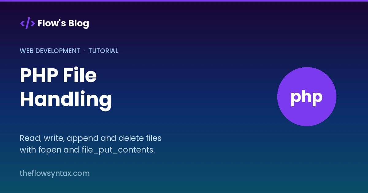 PHP File Handling: Read, Write and Delete Files
