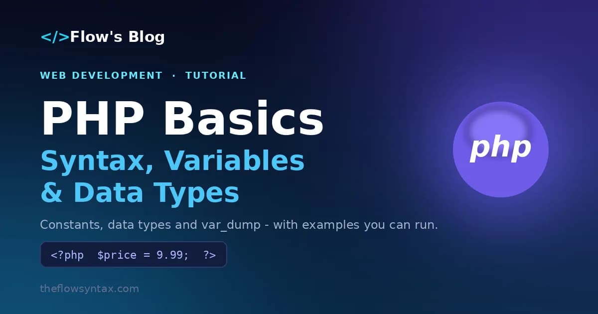 PHP Basics: Syntax, Variables and Data Types