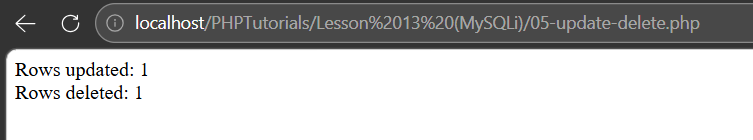 PHP MySQLi update and delete output reporting one row updated and one row deleted