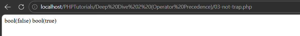 PHP operator precedence output showing the not operator running before the comparison and returning false