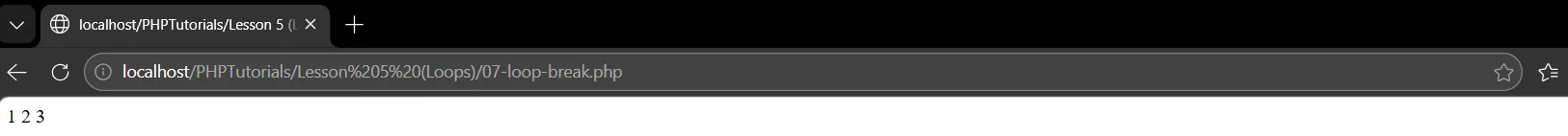 PHP break statement stopping the loop at 4, printing 1 2 3