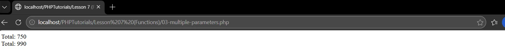 PHP functions with two parameters printing Total: 750 and Total: 990